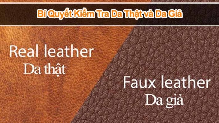 Bí quyết kiểm tra da thật và da giả chỉ trong vài phút