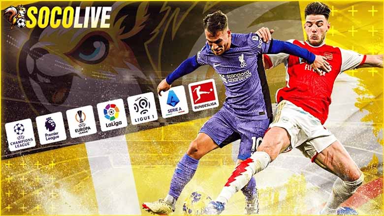 Xem Bóng Đá Socolive – Trải Nghiệm Đỉnh Cao Dành Cho Tín Đồ Túc Cầu 