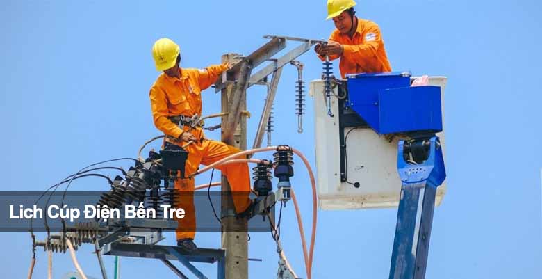 Cách tra cứu lịch cúp điện Bến Tre nhanh chóng chính xác