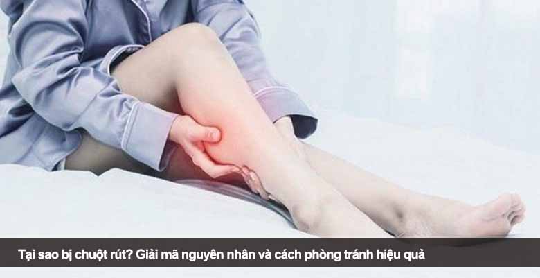 Tại sao bị chuột rút? Giải mã nguyên nhân và cách phòng tránh hiệu quả